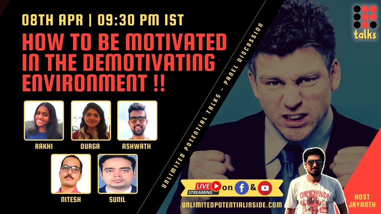 Uptalks Thursday Panel – How to be motivated in the Demotivating Environment !!